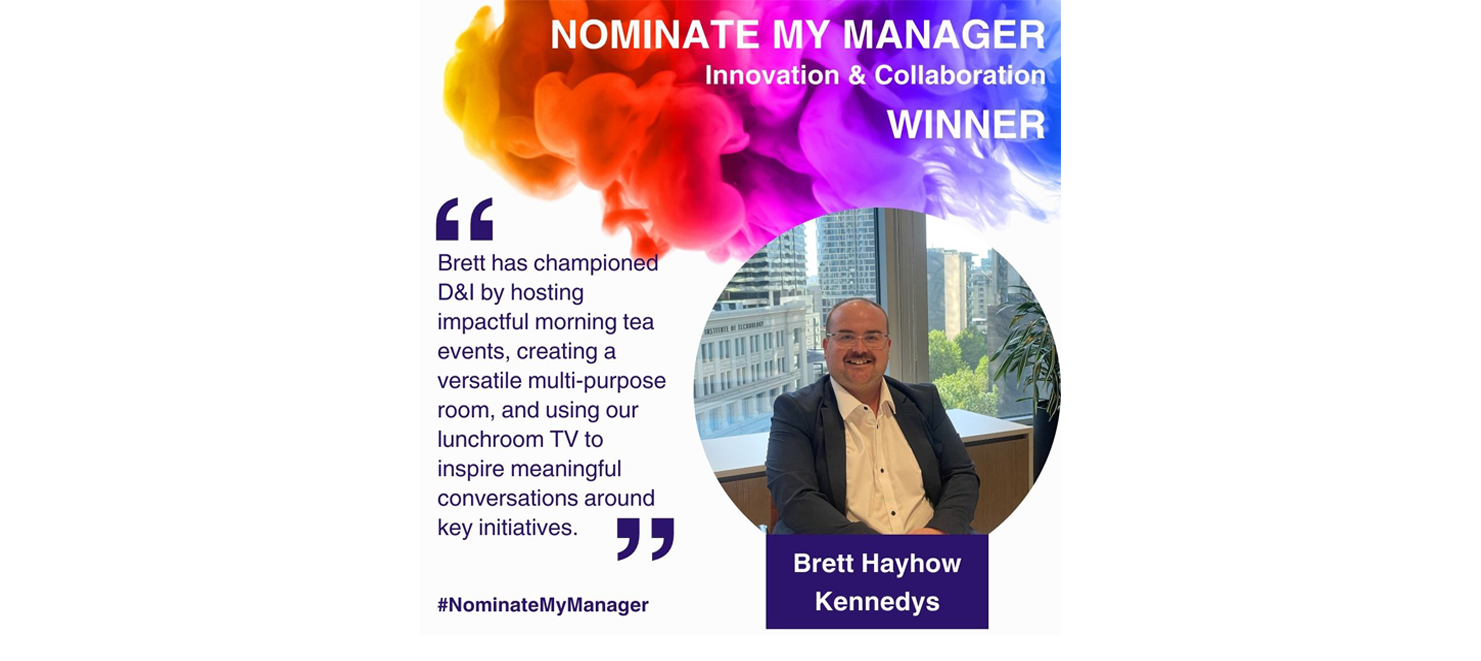 Winner: Brett Hayhow - Kennedys for Innovation and Collaboration 

