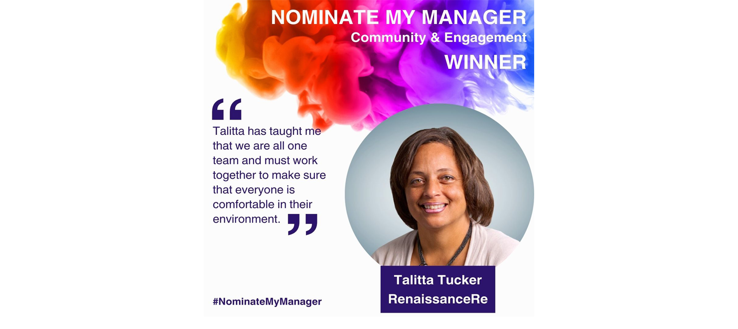 Winner: Talitta Tucker - RenaissanceRe for community and engagement 
